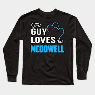 This Guy Loves His MCDOWELL Long Sleeve T-Shirt